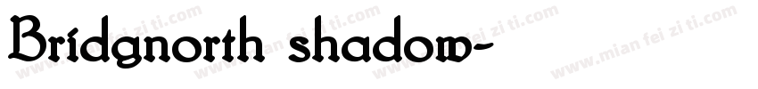 Bridgnorth shadow字体转换